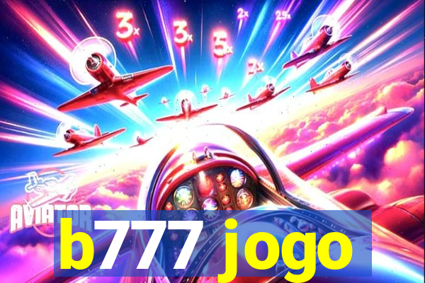 b777 jogo